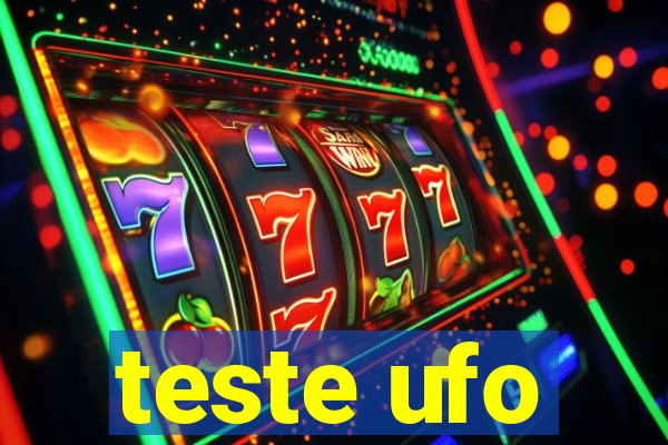 teste ufo